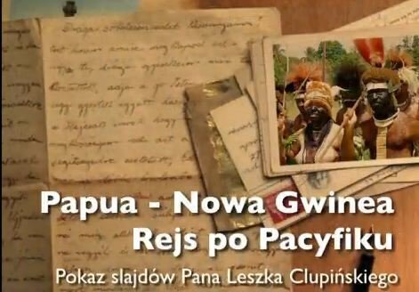 Papua - Nowa Gwinea. Rejs po Pacyfiku. Leszek Clupiński
