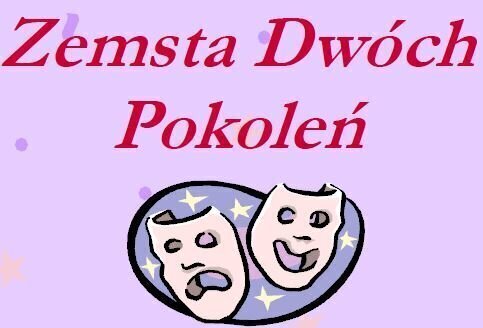 W Szlichtyngowej wystawią Zemstę dwóch pokoleń