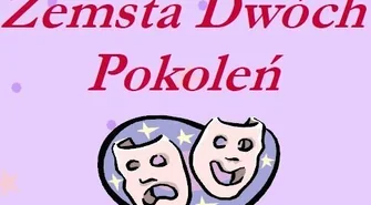 W Szlichtyngowej wystawią ,,Zemstę dwóch pokoleń"