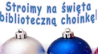 Biblioteka zaprasza na malowanie bombek choinkowych