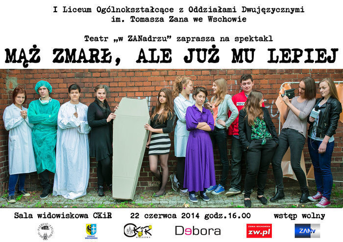 Teatr szkolny w ZANadrzu zaprasza Mąż zmarł ale już mu lepiej
