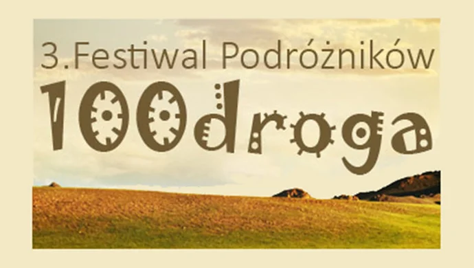 Program 3 Festiwalu Podróżników 100droga