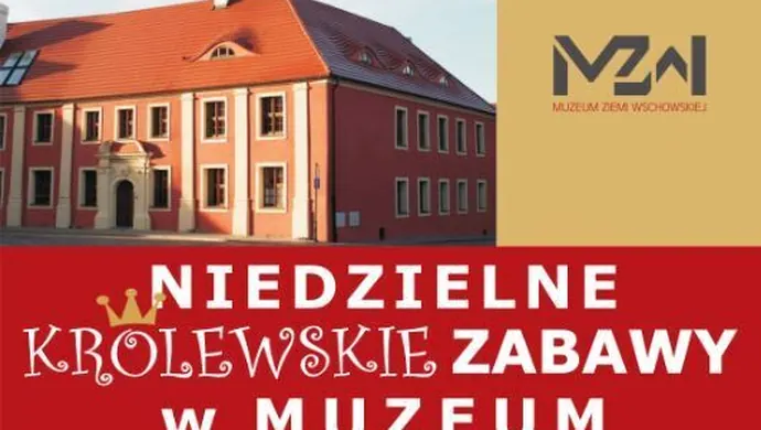 Niedzielne Królewskie Zabawy w Muzeum