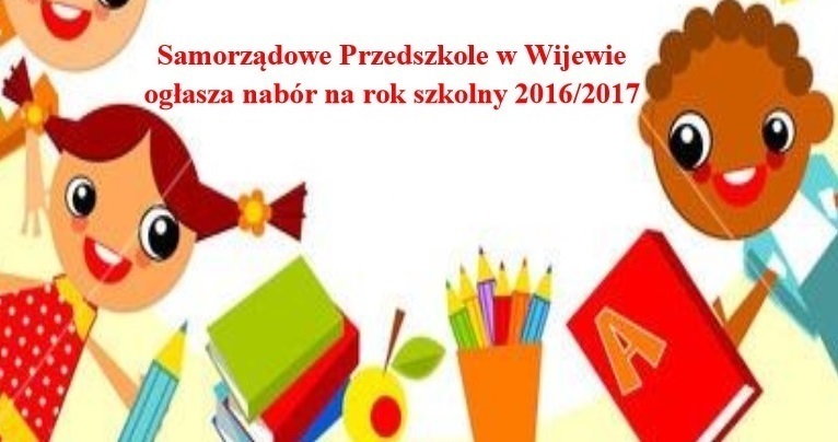 Rusza nabór do przedszkola na rok szkolny 20162017
