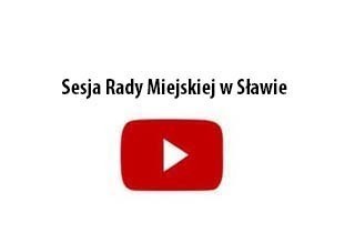 Sesja Rady Miejskiej w Sławie godz. 15.00