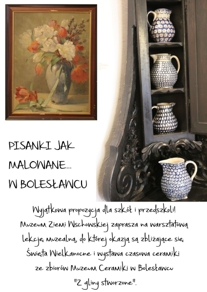 Pisanki jak malowane w Bolesławcu czyli lekcja w Muzeum Ziemi Wschowskiej