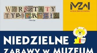 Niedzielne Zabawy w Muzeum w ramach projektu „Małe miasto wielkich przeżyć – kreatywne warsztaty i przewodnik po Wschowie”