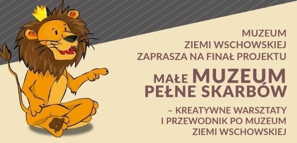 Małe Muzeum pełne skarbów finał projektu już w piątek