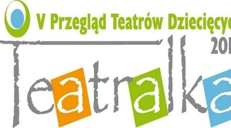 Przegląd Teatrów Dziecięcych "Teatralka" już 25 kwietnia