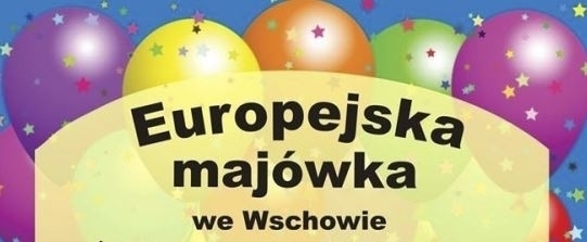 Europejska majówka we Wschowie