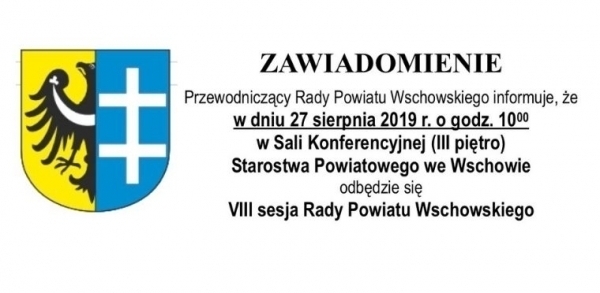 VIII sesja Rady Powiatu Wschowskiego już 27 sierpnia we wtorek