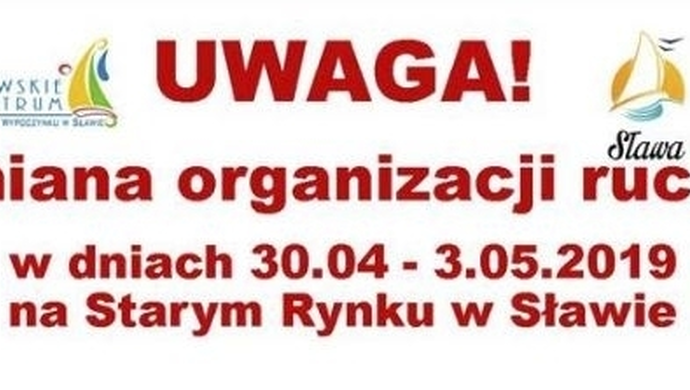 Zmiana organizacji ruchu w dniach 30.04-03.05 na Starym Rynku w Sławie