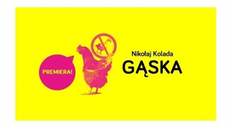 Premiera spektaklu „Gąska”
