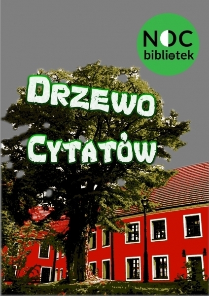 Biblioteka Publiczna stworzy Drzewo Cytatów.