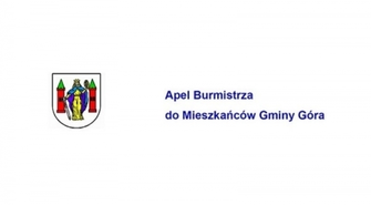 Apel Burmistrza do Mieszkańców Gminy Góra