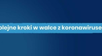 Kolejne kroki w walce z koronawirusem