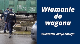 Włamał się do wagonu kolejowego