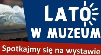 Lato w muzeum