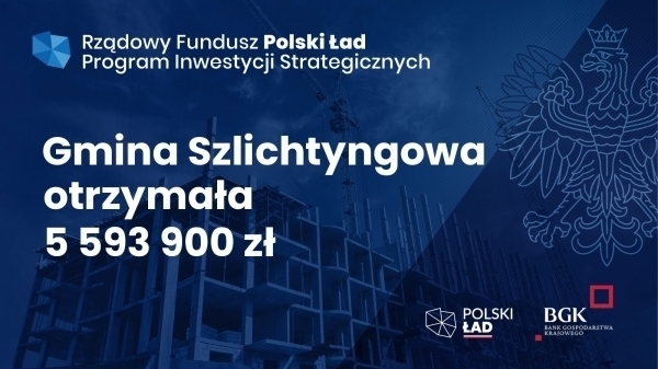Ponad 5 milionów dofinansowania dla Gminy Szlichtyngowa