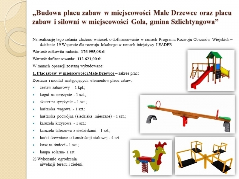 Plac zabaw w Małych Drzewcach i Goli.