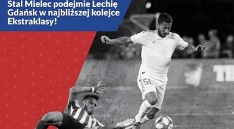 Stal Mielec podejmie Lechię Gdańsk w najbliższej kolejce Ekstraklasy!