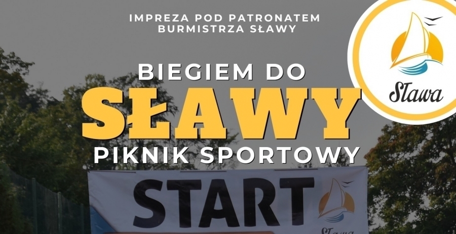 Piknik sportowy - Biegiem do Sławy ZAPOWIEDŹ