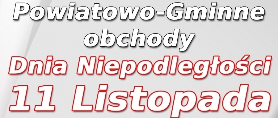 Powiatowe-gminne obchody Narodowego Święta Niepodległości - Szlichtyngowa