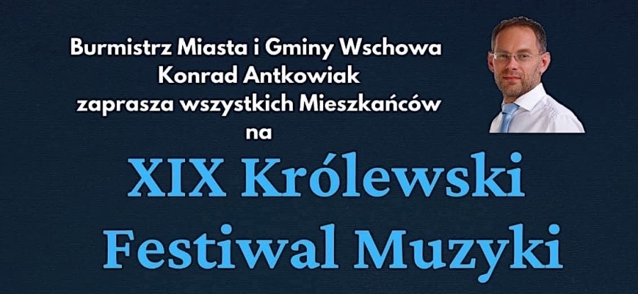 Zdjęcie 1: Dziś rozpoczyna się XIX Królewski Festiwal Muzyki (ZAPOWIEDŹ)