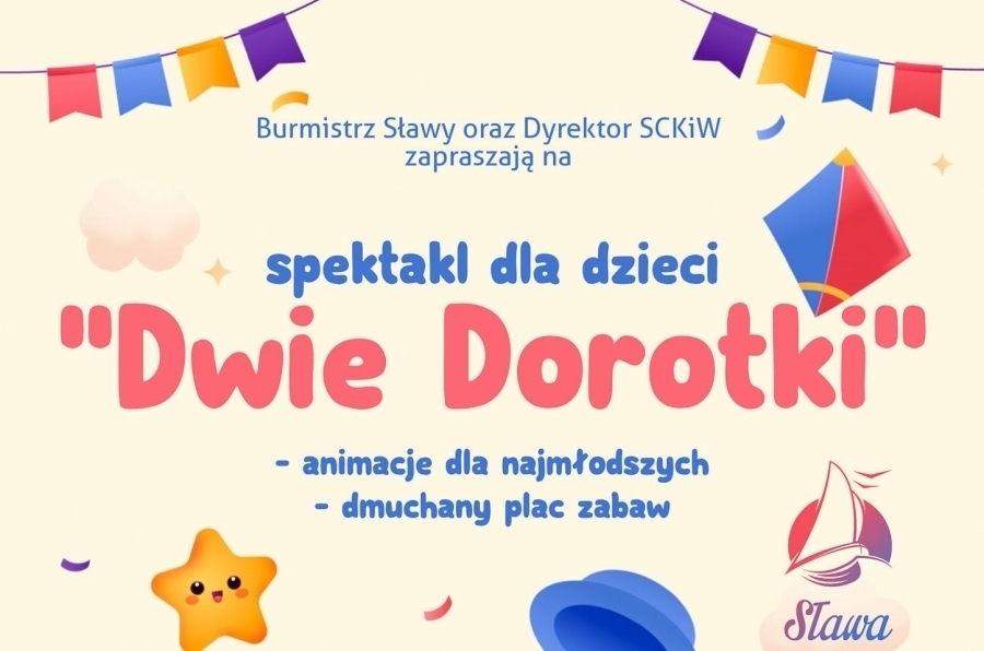 Sława. Przełożony spektakl dla dzieci Dwie Dorotki jużw czwartek