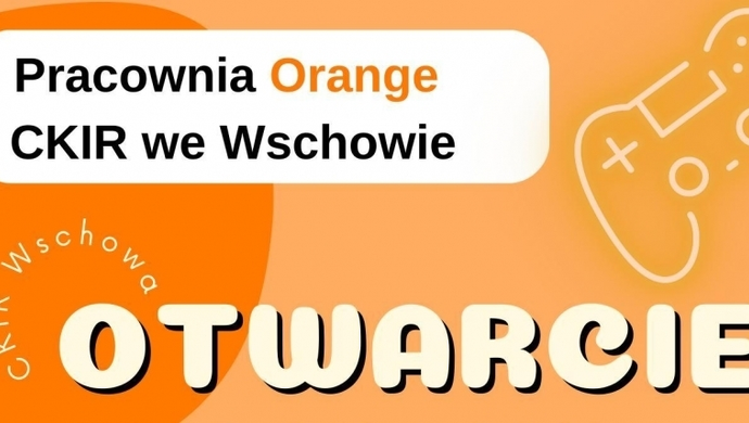 Centrum Kultury i Rekreacji we Wschowie zaprasza na otwarcie Pracowni Orange!