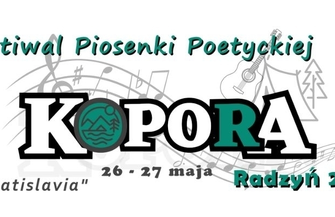 Ogólnopolski Festiwal Piosenki Poetyckiej Kopora 2023 Kultura i Twórczość spotykają się w Radzyniu