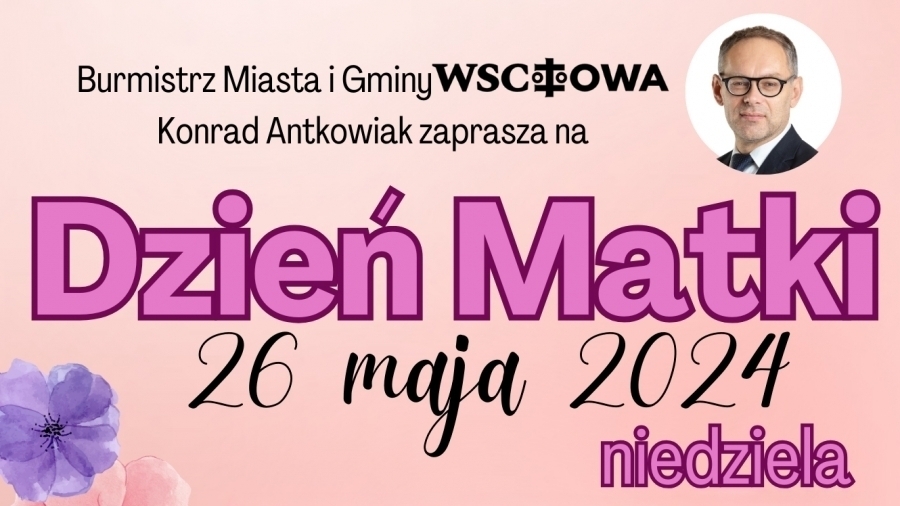 Dzień Matki we Wschowie. Będzie aktywnie tanecznie i muzycznie