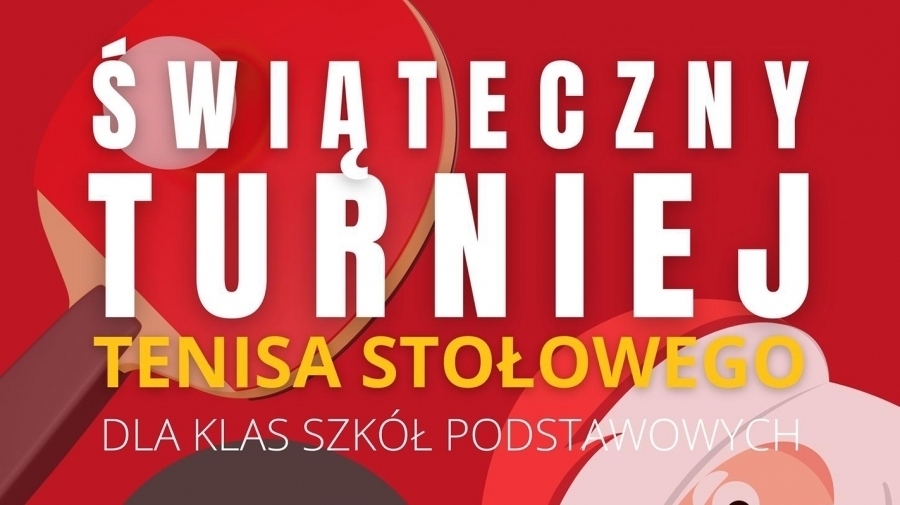 Świąteczny Turniej Tenisa Stołowego. Zaprasza CKiR i PogońWschowa