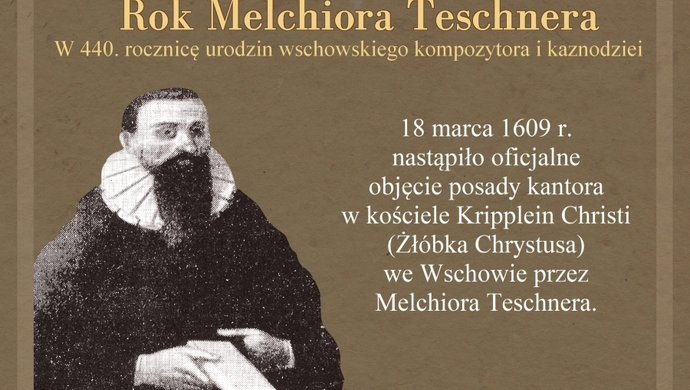 Wschowa świętuje Rok Melchiora Teschnera. MZW zaprasza cykl wydarzeń kulturalnych