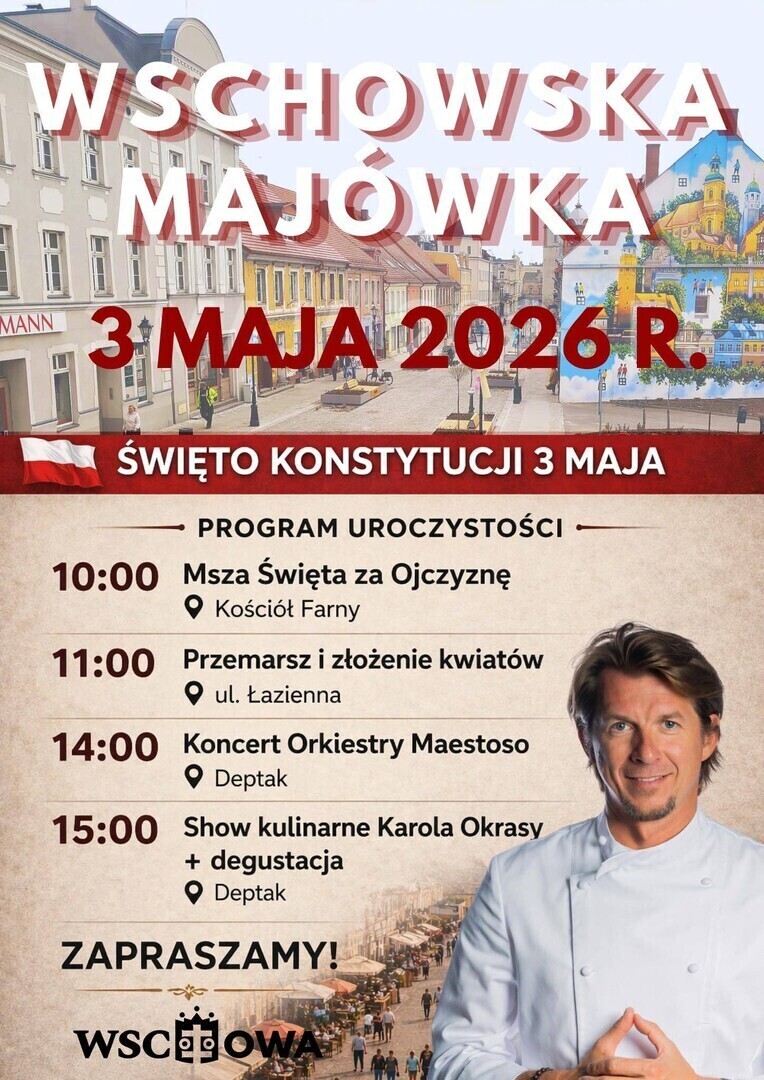 Wschowska Majówka 2026. Oficjalne otwarcie deptaka i kulinarne show Karola Okrasy