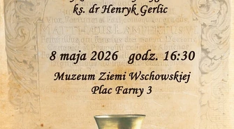 Wschowianie w dziejach kościoła głogowskiego. Wykład w MZW wygłosi ks. dr Henryk Gerlic