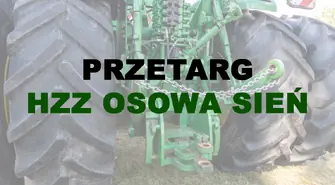 HZZ Osowa Sień ogłasza przetarg ustny nieograniczony na sprzedaż nieruchomości