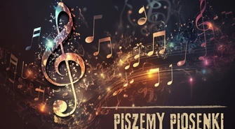 Warsztaty ,,Piszemy piosenki''